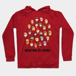 Winter is here Hoodie